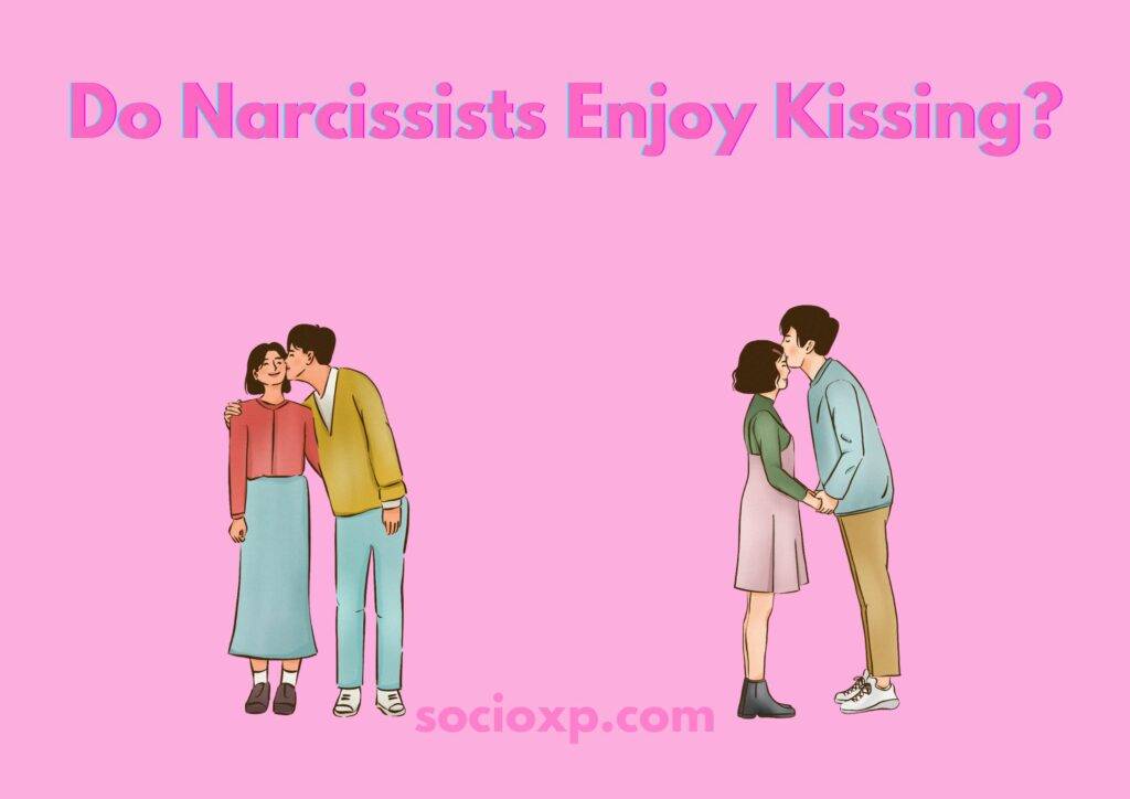 Do Narcissists Enjoy Kissing