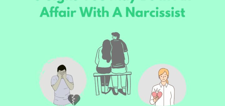 5 Signs You May Be In An Affair With A Narcissist