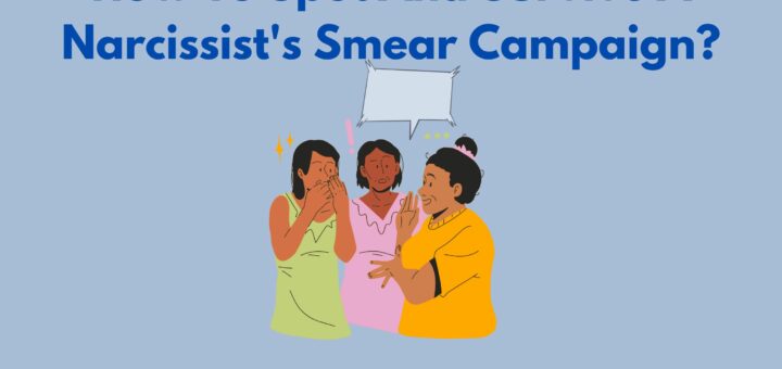 How To Spot And Survive A Narcissist's Smear Campaign?