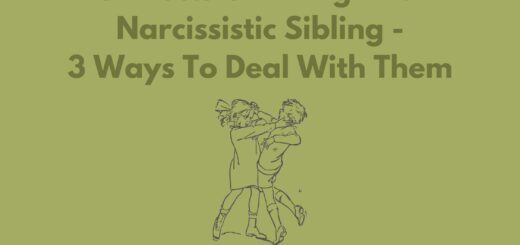 The Effects Of Living With A Narcissistic Sibling - 3 Ways To Deal With Them