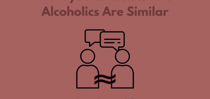 11 Ways Narcissists And Alcoholics Are Similar